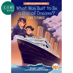 预售 漫画章节书 泰坦尼克号 A Who HQ Graphic Novel What Was Built to Be a Ship of Dreams The Titanic英文原版书 又日新