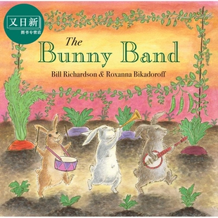 又日新 小兔子乐队 故事绘本 Bill 精品绘本 Band 英文原版 9岁 The Richardson Bunny