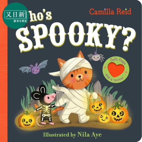 Camilla Reid：Whos Spooky? 谁很吓人 英文原版进口图书 低幼儿童绘本 翻翻页 故事图画书 又日新