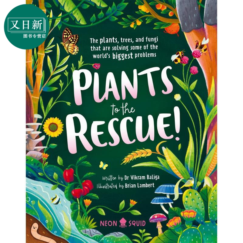 拯救植物Plants to the Rescue! The Plants, Trees, and Fungi That Are Solv英文原版儿童科普绘本知识百科图书又日新