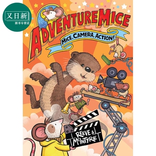 冒险鼠小队 老鼠镜头 开拍 Adventuremice Mice Camera Action 英文原版 儿童探险故事书 全彩插图 进口童书读物 又日新