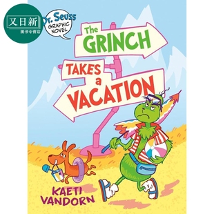 Vacation 格林奇 Seuss Dr. 桥梁漫画 Novel 英文原版 Takes 度假 Grinch The 又日新 儿童图画小说 Graphic 苏斯博士