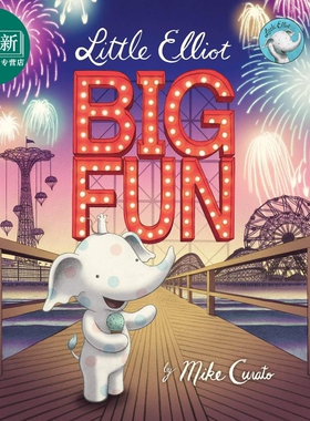 Little Elliot big fun 小象艾洛特大惊喜 英文原版儿童精品绘本 动物故事 精装 Mike Curato 又日新