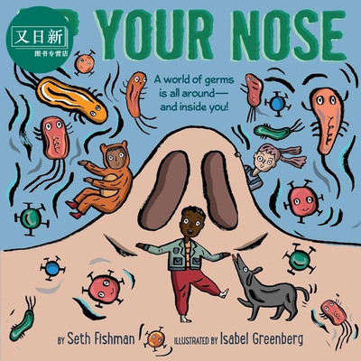 鼻尖上的小世界 Up Your Nose 英文原版 儿童科普绘本 知识百科图画书 精装绘本 进口童书4-8岁 有趣的科学读本 又日新