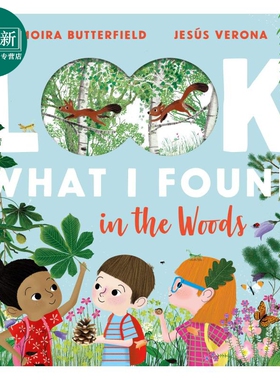 Moira Butterfield What I Found in the Woods 森林里的大发现 英文原版进口 儿童绘本 自然动植物科普 知识图画书