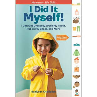 I Did It Myself 蒙氏启蒙自己学 蒙特梭利教育 儿童生活技能培养 活动实践图书 英文原版 进口图书 Montessori 又日新