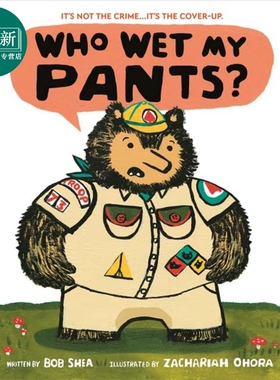 Zachariah OHora：Who Wet My Pants? 谁弄湿我的裤子了 英文原版 进口图书 儿童绘本 故事图画书 又日新