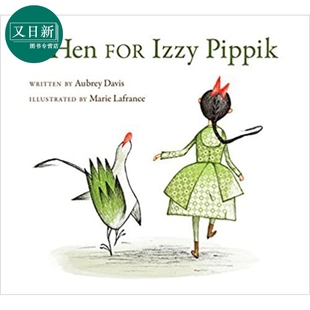 Hen 又日新 4到6岁 小母鸡 Lafrance 英文原版 Izzy for 故事绘本 Marie Pippik 儿童精品绘本 给伊兹