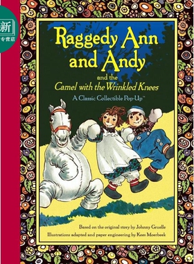 布娃娃安和安迪 立体书 Raggedy Ann and Andy and the Camel with the Wrinkled Knees 英文原版进口 儿童立体书 又日新