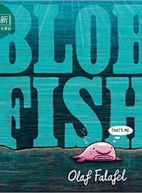 Blobfish 水滴鱼 英文原版儿童精品绘本 动物及动物故事 Olaf Falafel 3到6岁  又日新
