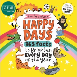 365 日子365个令人愉快 Days Year英文原版 又日新 快乐 Cheerful 事实Happy Every Brighten Facts 绘本 Day