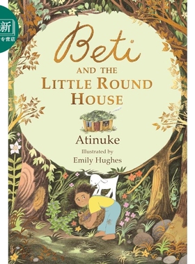 贝蒂和小圆屋 Beti and the Little Round House 英文原版 小初文学 儿童插图故事书 精装 进口图书 又日新