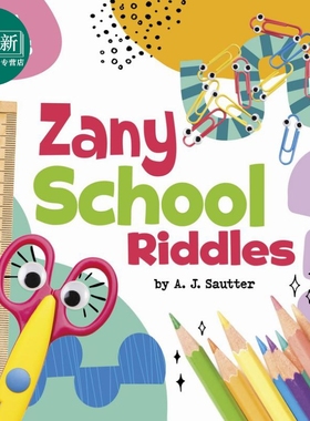 有趣的学校谜语 Zany School Riddles  英文原版 认知识物 儿童谜语绘本图画书 进口童书 5-8岁儿童读物 趣味猜谜 又日新