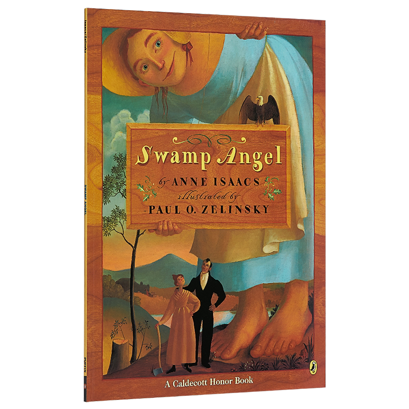 凯迪克:沼泽天使 进口英文原版 Swamp Angel 1995凯迪克银奖绘本 儿童读物图书 大开本 Anne Isaacs安妮·艾萨克斯 民间传