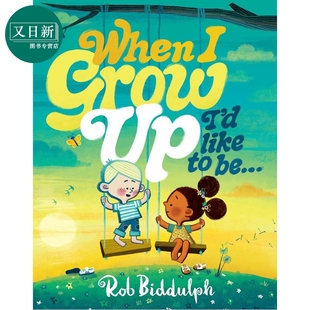 预售 Like 图画故事书 Be... 又日新 精装 3岁以上 When Grow 儿童绘本 英文原版 进口童书 我会成为... 当我长大