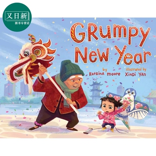 预售 Fun China趣读中华 脾气暴躁的新年 Grumpy New Year 英文原版 幽默又温馨的亲子故事绘本 进口童书 精装 3-6岁 又日新