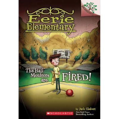 【英文原版 7-12岁】怪诞小学 8 Eerie Elementary 8 大厅的监视器被烧毁 The Hall Monitors Fired 学乐大树系列