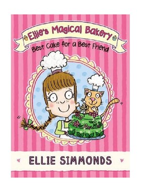 【正版书籍】英文原版 Ellies Magical Bakery Best Cake for a Best Friend 埃利斯魔法面包店 为好友准备的蛋糕