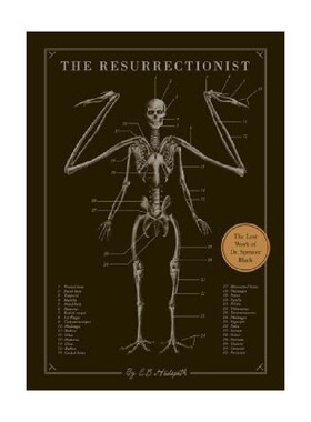 【正版书籍】英文原版 RESURRECTIONIST THE 盗尸者 神兽妖魔鬼怪精细解剖图 E. B. Hudspeth 著 原版读物