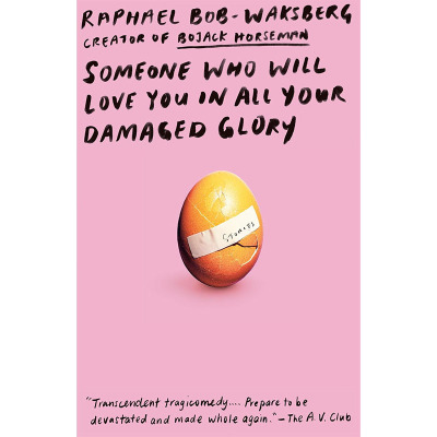 【自营】预售 一个爱你的人英文原版Someone Who Will Love You in All Your Damaged Glory 短篇小说 故事集Raphael Bob-Waksberg