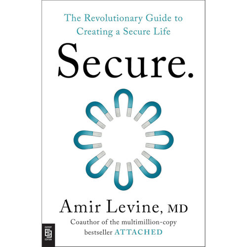 【自营】预售 安稳 打造安全人生的革命性指南 Secure 英文原版 Amir Levine MD
