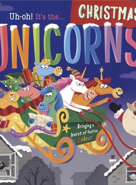 【自营】Uh-Oh! It's The… Christmas Unicorns! 圣诞独角兽来啦 英语图画书 儿童故事绘本 亲子睡前读物 英文原版进口图书