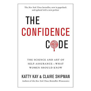 【自营】预售 英文原版 The Confidence Code 信心密码 自信的科学与艺术 女性应该知道的