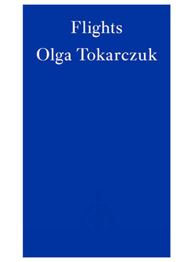 【自营】预售 云游 Flights 英文原版 2018诺贝尔奖文学奖 Olga Tokarczuk 奥尔加·托卡尔丘克 布克奖获奖作品