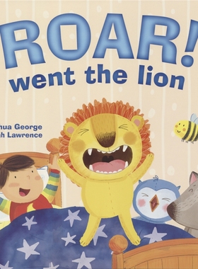【自营】Roar! Went the Lion 狮子会吼叫 押韵文字 睡前英语 故事绘本 认识基本动物 英文原版进口图书