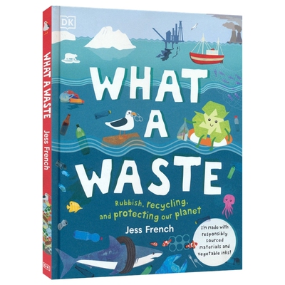 【自营】What A Waste Rubbish, Recycling, and Protecting our Planet  DK百科 保护环境 废物循环利用 环保指南科普英文原版