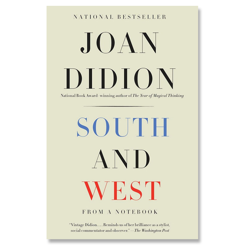 【自营】预售 英文原版 South and West 南方与西方 来自一本笔记 Joan Didion 琼·狄迪恩 奇想之年作者