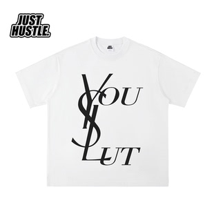 YouSLut*你真美丽”街头个性恶搞标语Tee 短袖T恤 纯棉 重磅 美式