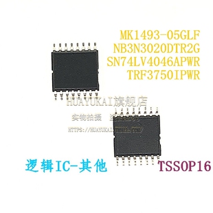 锁相环 MK1493-05GLF NB3N3020DTR2G SN74LV4046APWR TRF3750IPWR