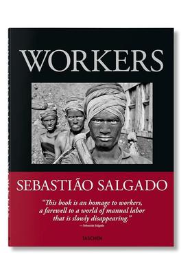 【预订】【TASCHEN】塞巴斯提奥·萨尔加多：工人--考古工业时代 Sebastiao Salgado. Workers. 原版英文摄影