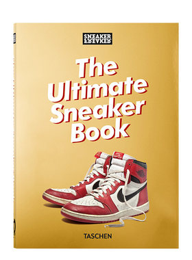 【预订】TASCHEN[45周年纪念版] Sneaker Freaker杂志：超级球鞋之书 The Ultimate Sneaker Book 原版英文艺术设计时尚进口图书