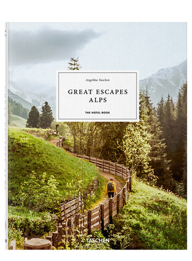 【预订】TASCHEN Great Escapes Alps. The Hotel Book休闲胜地：阿尔卑斯山 酒店书进口原版设计旅游建筑指南图册书籍