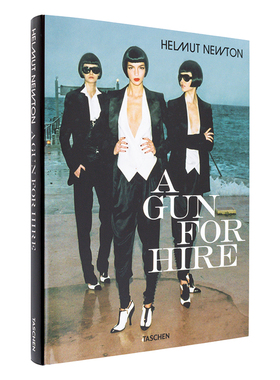 【 现货】TASCHEN赫尔穆特·纽顿：雇佣枪手 Helmut Newton. A Gun for Hire 原版英文摄影商业图书