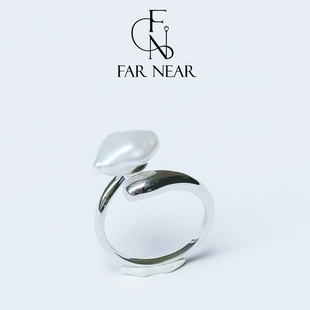 淡水珍珠开口戒指FAR NEAR巴洛克不规则银饰轻奢小众设计高级感女