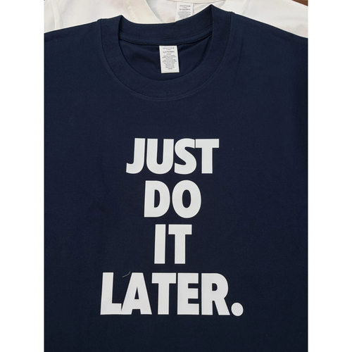 JUST DO IT LATER 搞笑趣味个性卫衣潮流秋冬印花 · G!CHILL制作