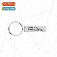 Drive safe I need you here with me Keychain 適用Safe Driving