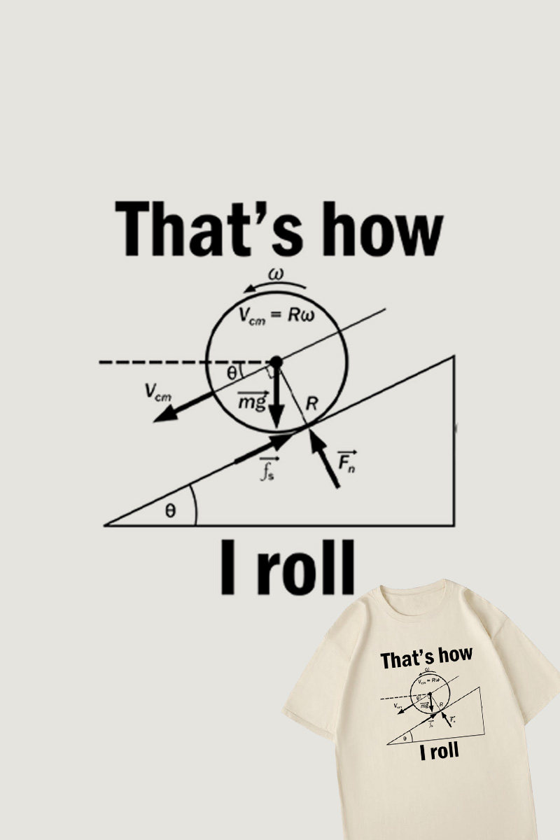 That's How I Roll物理公式梗T恤男夏季纯棉短袖学霸理科生上衣