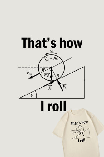 That's How I Roll物理公式梗T恤男夏季纯棉短袖学霸理科生上衣