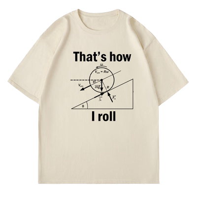 That's How I Roll物理公式梗T恤男夏季纯棉短袖学霸理科生上衣