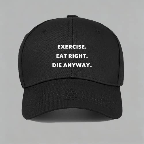 EXERCISE EAT RIGHT DIE ANYWAY锻炼吃饭棒球帽水洗做旧鸭舌帽子