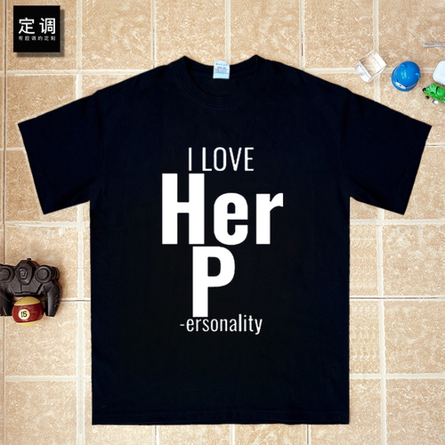 I LOVE HER HIS P D Personality趣味英文短袖T恤夏纯棉情侣装