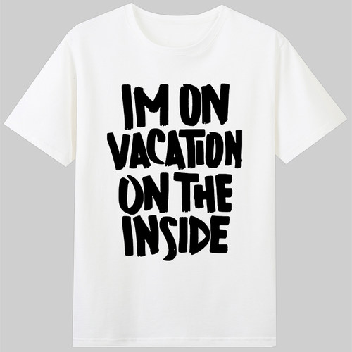 im on vacation on the inside短袖纯棉圆领男女款有趣字母t恤潮