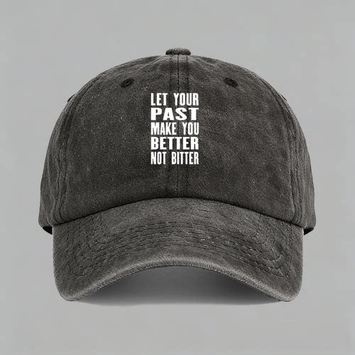 let your past make you better not bitter棒球帽鸭舌帽子防晒男