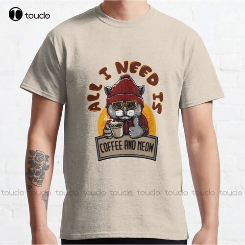 New All I Need Is Coffee And Meow 2 Classic T-Shirt Cotton T