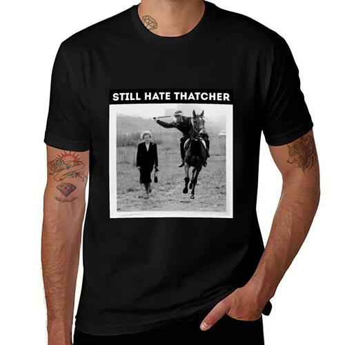 Funny still hate thatcher T-Shirt blacks oversizeds plus siz