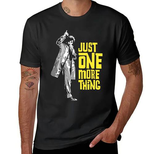 Columbo - Just One More Thing T-Shirt customs tops mens grap